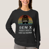 T-shirt Gen X Pour Nous Insulter Nous Devons Valoriser Vot (Devant)