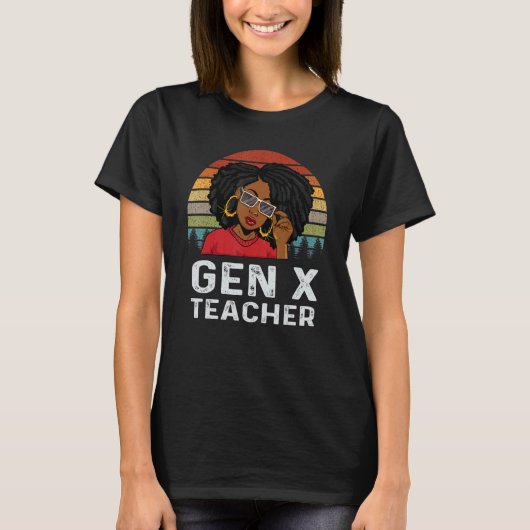 T-shirt Gen X Teacher Educator Melanin African Black Histo (Devant)