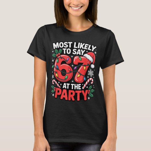 T-shirt Gen Z Christmas Meme For Most Likely To Say 6 7 (Devant)