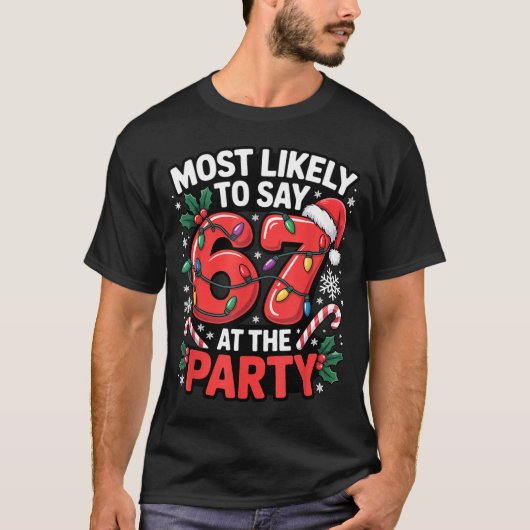 T-shirt Gen Z Christmas Meme For Most Likely To Say 6 7 (Devant)