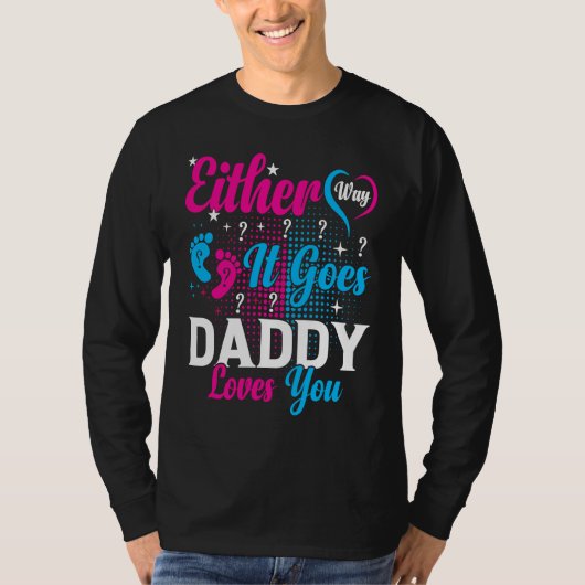 T-shirt Gender Announcement  Either Way it Goes Daddy Love (Devant)
