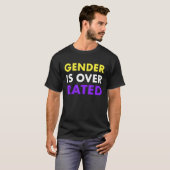T-shirt Gender Is Over Rated - Nonbinary (Devant entier)