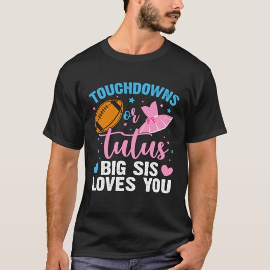 T-shirt Gender Reveal Touchdowns or Tutus Big Sister Match (Devant)
