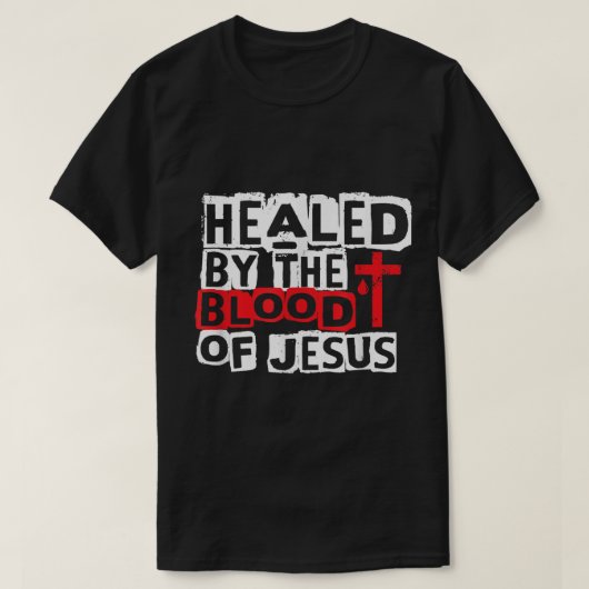 T-shirt Gêné par le sang de Jésus-Christ Croix Fait (Design devant)