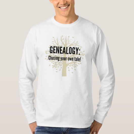 T-shirt Généalogie : Chasse de votre propre longue chemise (Devant)