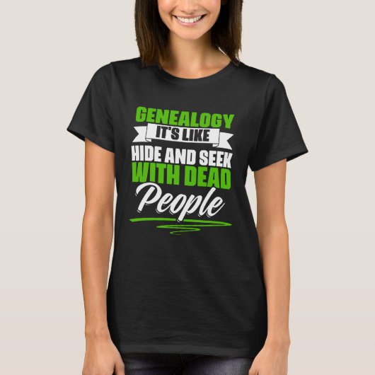 T-shirt Généalogie comme cache-cache ancêtre historien gé (Devant)
