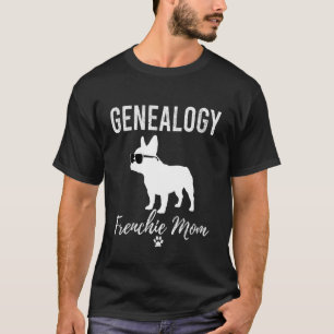T-shirt Généalogie Frenchie Maman Drôle Généalogiste Amour