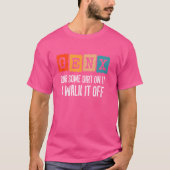 T-shirt Génération X - Frotter Un Peu De Feu Sur Elle Marc (Devant)