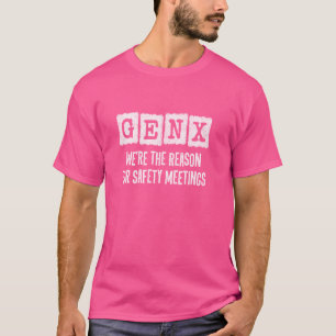 T-shirt Génération X - La Raison Des Réunions De Sécurité