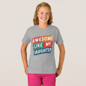T-shirt génial comme ma fille (Devant entier)