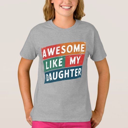 T-shirt génial comme ma fille (Devant)