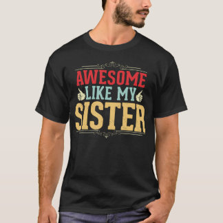 T-shirt Génial Comme Ma Soeur Vintage De Mon Frère