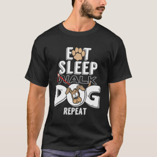 T-shirt Génial Manger Sleep Walk Chiens Répéter Perfect Ch