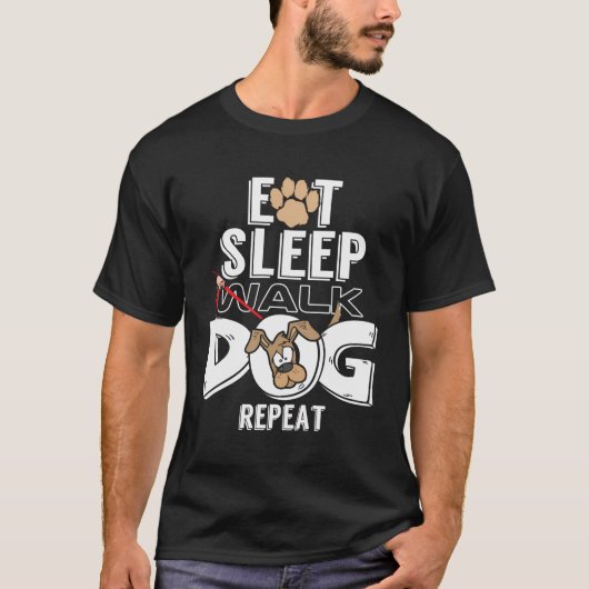 T-shirt Génial Manger Sleep Walk Chiens Répéter Perfect Ch (Devant)