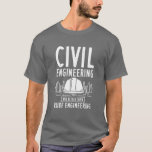 T-shirt Génie Civil Meilleur Papa Amusant Anniversaire<br><div class="desc">Ingénieur civil moderne et drôle qui dit pour ces moments où vous voulez faire sourire des étrangers ou égayer la journée de quelqu'un. Cette blague d'ingénierie présente la typographie blanche grunge et la citation dit "Génie civil bien mieux que Génie Rude" amusant jeu de mots pour les ingénieurs avec un...</div>