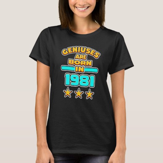 T-shirt Genius Sont Nés En 1981 Numéro Année De Naissance (Devant)