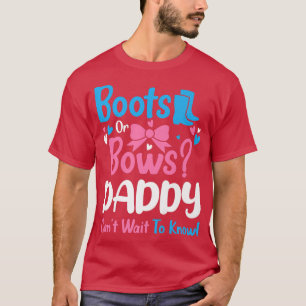 T-shirt Genre Reveal Boots or Bows Daddy Baby Annonce