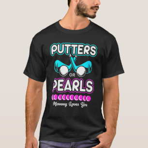 T-shirt Genre Révéler Putter Ou Perles Maman Vous Aime