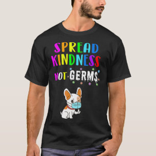 T-shirt Gentillesse pas Germes Cadeau Amoureux des chiens