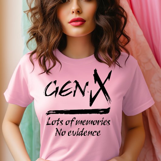 T-shirt GenX - Beaucoup de souvenirs sans preuves