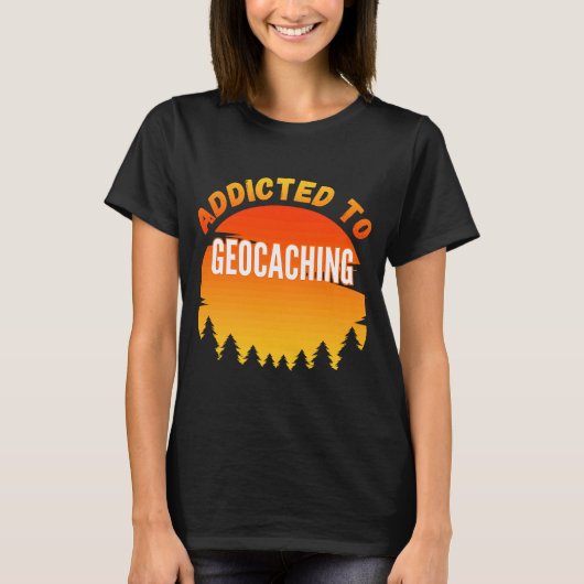 T-shirt Géocaching dépendant à la géocaching (Devant)