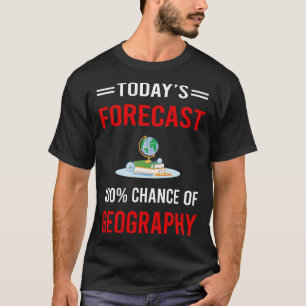 T-shirt Géographie des prévisions d'aujourd'hui