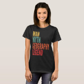 T-shirt Geography  Man Myth Geography Legend (Devant entier)