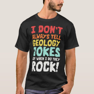 T-shirt Géologie Blagues Géologie Mèmes Géologue Rockhound