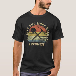 T-shirt Géologie Cadeaux Juste Un Rocher De Plus Je Promet
