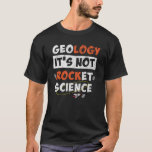 T-shirt Géologie Ce n'est pas Rocket Science Géologue drôl<br><div class="desc">Ce design est le cadeau parfait pour les hommes, les femmes, les jeunes et les enfants ou toute personne qui aime ça. Pour papa, père, maman, mère, frère, soeur, jeune, adulte, bébé, enfant, tout-petit, fille, garçon, ami, famille. Idée cadeau parfaite pour la Fête des pères, Fête des Mères, Fête des...</div>