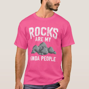 T-shirt Géologie Les Roches Drôle Sont Mes Kinda Les Gens