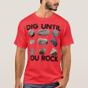T-shirt Géologue De Chasse Rocheuse Drôle À Creuser Jusqu'