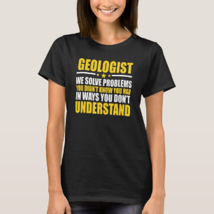 T-shirt Géologue Nous Résolvons Des Problèmes