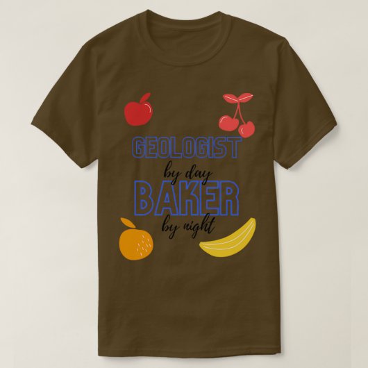 T-shirt Géologue Par Jour Baker Par Nuit Drôle Baking Cade (Design devant)