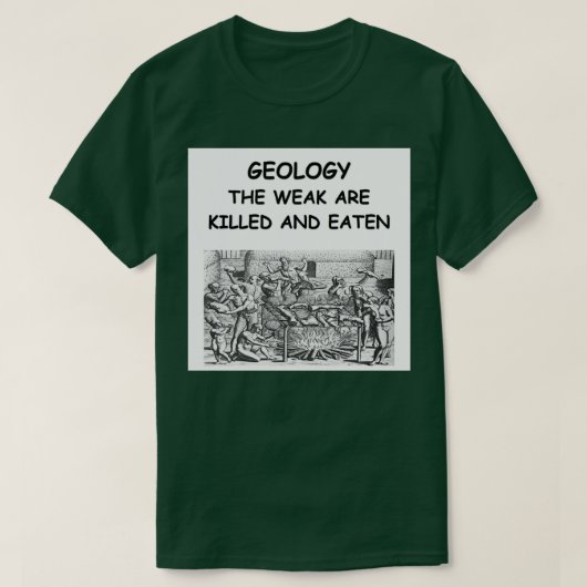 T-shirt Geology Joke 22 (Design devant)