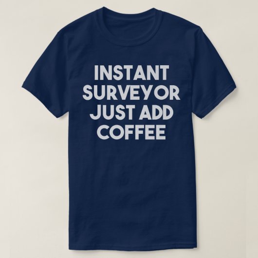 T-shirt Géomètre instantané, ajoutez simplement du café D (Design devant)