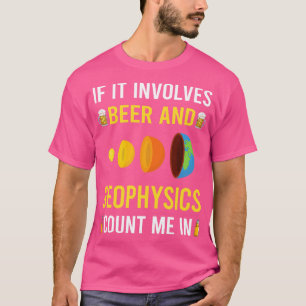T-shirt Géophysicien De La Bière Et De La Géophysique