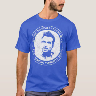 T-shirt George CYou n'apprend jamais grand-chose de l'audi