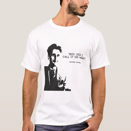 T-shirt George Orwell - "Petit Garçon, Ai-Je Appelé Ça Ou (Devant)