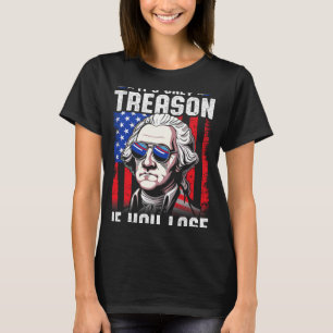 T-shirt George Washington C'est seulement la trahison si v