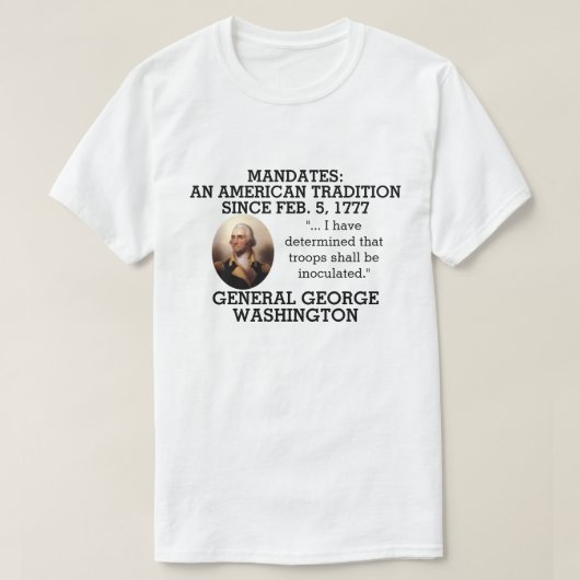 T-shirt George Washington Mandates depuis 1777 (Design devant)