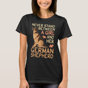 T-shirt German Shepherd Never Stand Between A Girl And Her