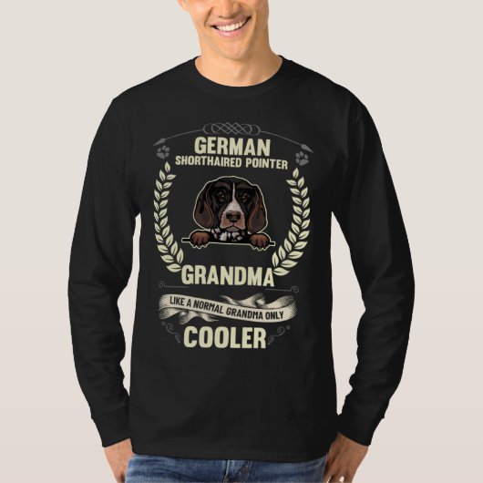 T-shirt German Shorthaired Pointer Grandma Like A Normal G (Devant)