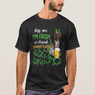 T-shirt German Shorthred Pointer Kiss Me I'm Irish Or