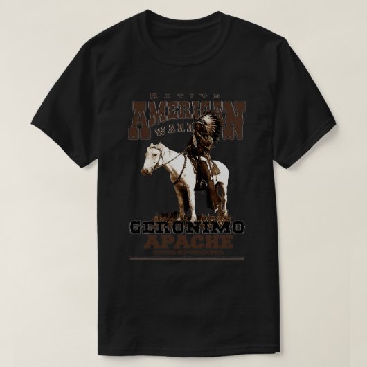 T-shirt Geronimo Warrior Amérindien Apache Mascalero (Design devant)