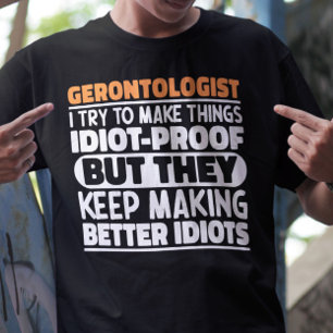 T-shirt Gerontologiste J'Essaie De Faire Des Choses Drôle