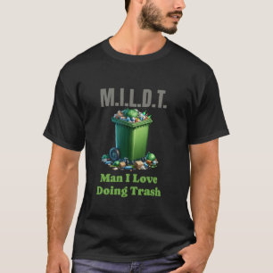 T-shirt Gestion des déchets Drôle MILDT Homme J'aime Faire