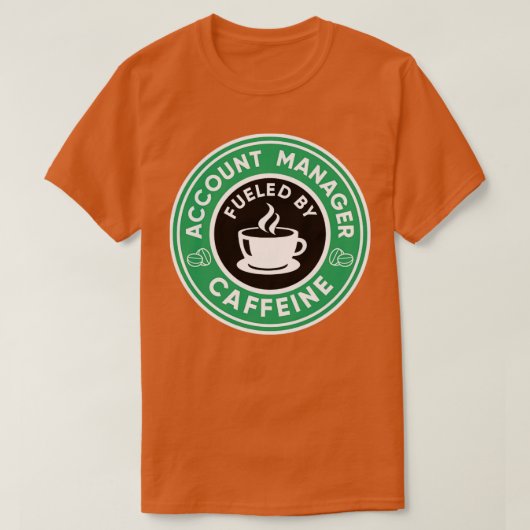 T-shirt Gestionnaire de compte alimenté par la caféine (Design devant)