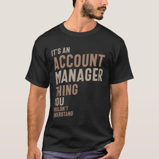 T-shirt Gestionnaire de compte Funny Titre de l'emploi Pro (Devant)