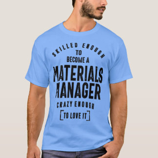 T-shirt Gestionnaire de matériaux Cadeau amusant Titre du